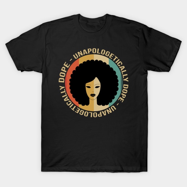 unapologetically dope T-Shirt by Stellart